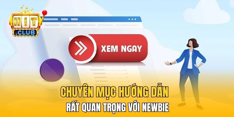 Chuyên mục hướng dẫn rất quan trọng với newbie