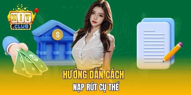 Chuyên mục còn chỉ cách nạp rút cụ thể