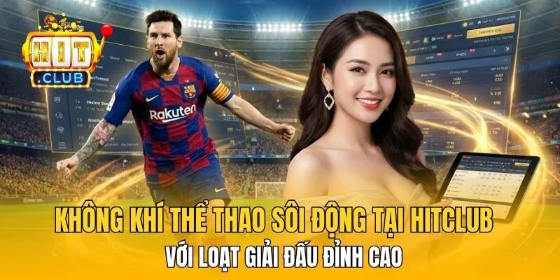 Không khí thể thao sôi động tại HitClub với loạt giải đấu đỉnh cao