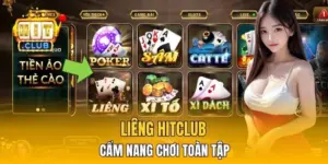 Liêng HitClub - Cẩm Nang Chơi Toàn Tập Đầy Đủ Nhất 2026