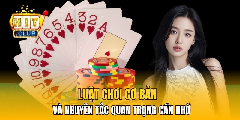 Luật chơi cơ bản và nguyên tắc quan trọng cần nhớ