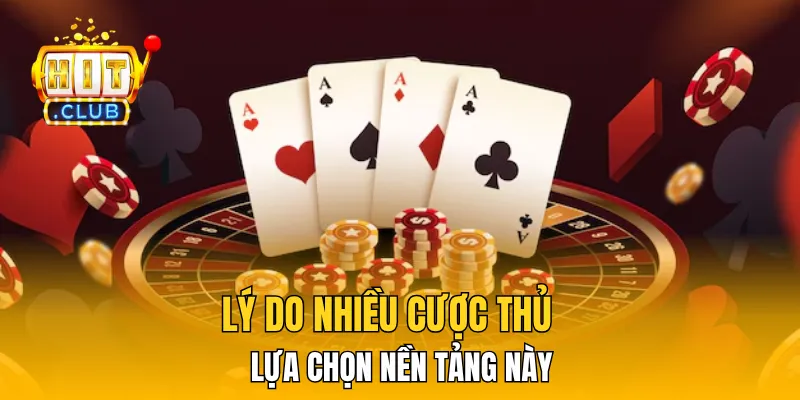 Lý do nhiều cược thủ lựa chọn nền tảng này