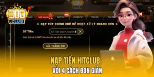 Nạp Tiền HitClub Nhanh Trong Tích Tắc Với 4 Cách Đơn Giản